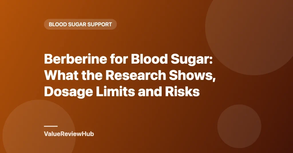 Graphic titled Berberine for Blood Sugar: What the Research Shows, Dosage Limits and Risks