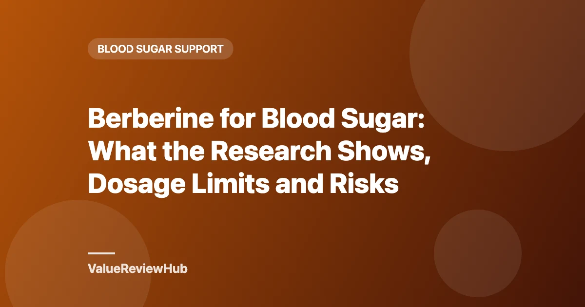 Berberine for Blood Sugar: What the Research Shows, Dosage Limits and Risks