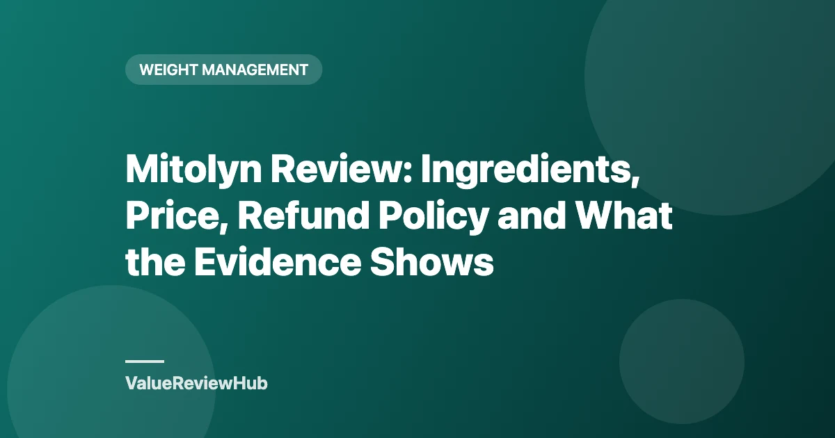 Mitolyn Review: Ingredients, Price, Refund Policy and What the Evidence Shows