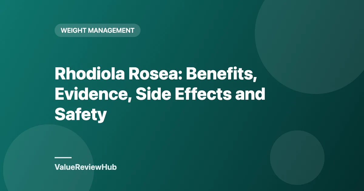 Rhodiola Rosea: Benefits, Evidence, Side Effects and Safety